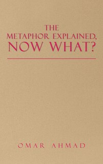 Couverture_The Metaphor Explained, Now What?
