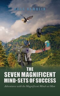 Front cover_The Seven Magnificent Mind-Sets of Success
