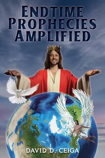 Front cover_Endtime Prophecies Amplified