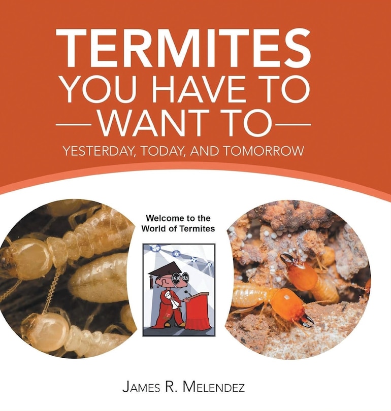 Termites You Have to Want To: Yesterday, Today, and Tomorrow