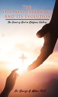 Couverture_The Holiness Experience and Its Evolution