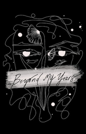 Beyond my years