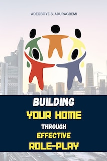 Couverture_Building Your Home Through Effective Role-Play