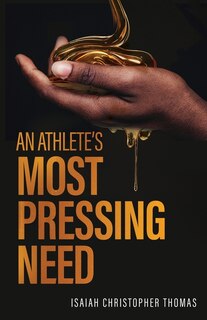 Front cover_An Athlete's Most Pressing Need