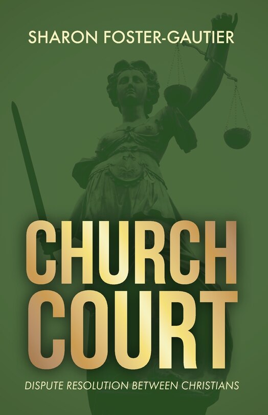 Church Court: Dispute Resolution Between Christians