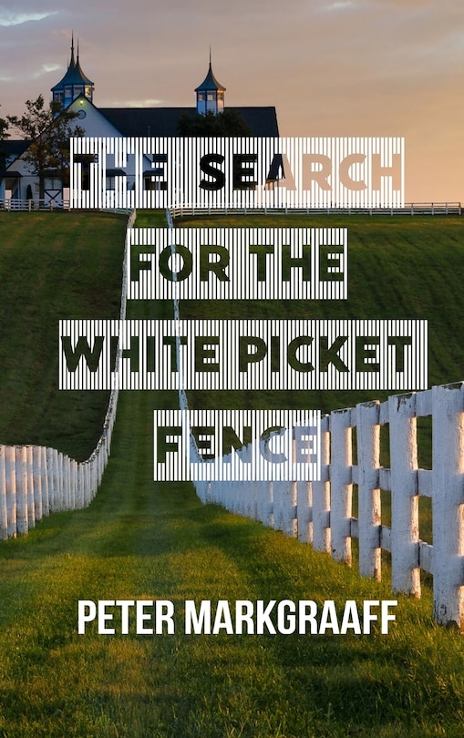 Front cover_The Search for the White Picket Fence