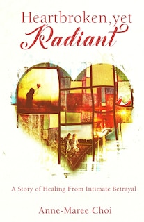 Front cover_Heartbroken, yet Radiant