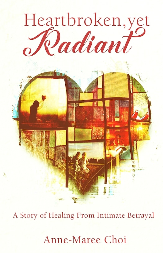 Front cover_Heartbroken, yet Radiant