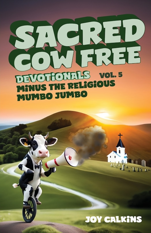 Front cover_The Sacred Cow Free Devotionals Volume 5