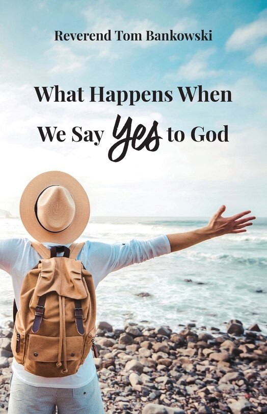 Couverture_What Happens When We Say Yes to God