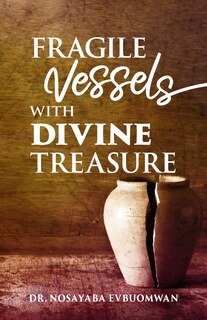 Front cover_Fragile Vessels with Divine Treasure