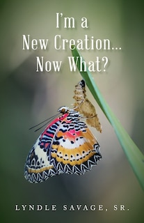 Couverture_I'm a New Creation... Now What?