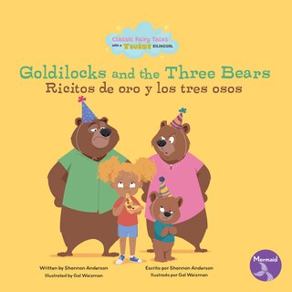 Couverture_Goldilocks and the Three Bears (Ricitos de Oro Y Los Tres Osos) Bilingual Eng/Spa