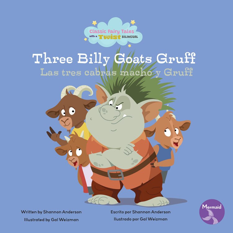 Front cover_The Three Billy Goats Gruff (Las Tres Cabras Macho Y Gruff) Bilingual Eng/Spa