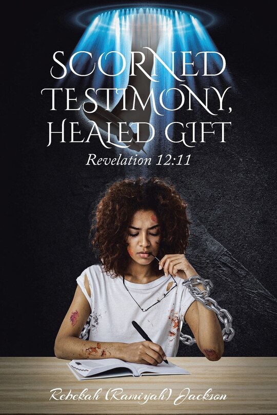 Front cover_Scorned Testimony, Healed Gift