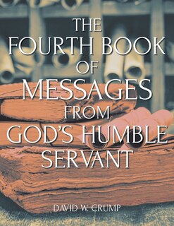 Front cover_The Fourth Book of Messages from God's Humble Servant