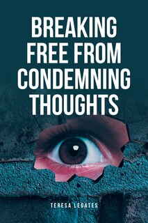 Front cover_Breaking Free from Condemning Thoughts