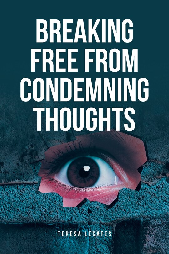 Front cover_Breaking Free from Condemning Thoughts