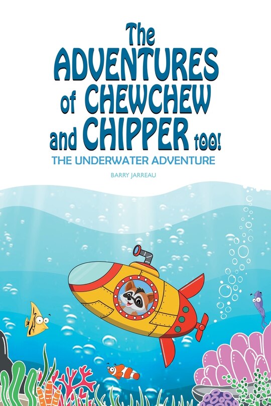 Front cover_The Adventures of ChewChew and Chippers Too