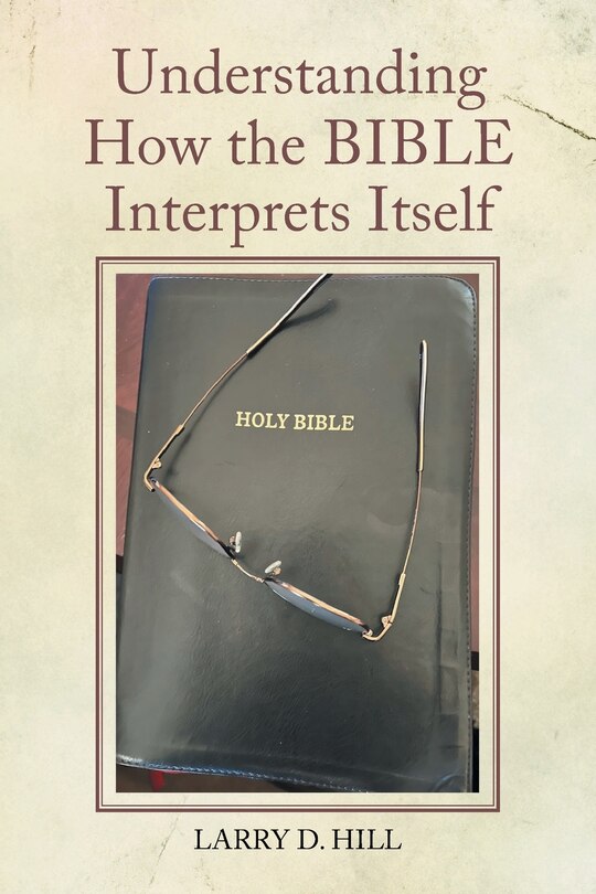 Couverture_Understanding How the BIBLE Interprets Itself