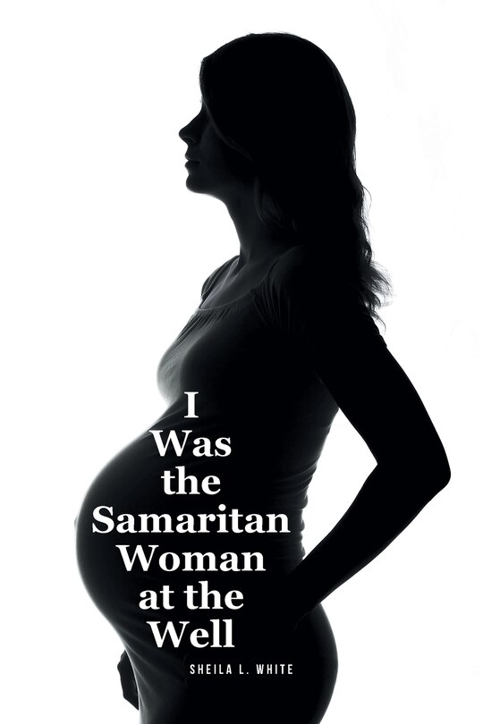 Front cover_I Was the Samaritan Woman at the Well