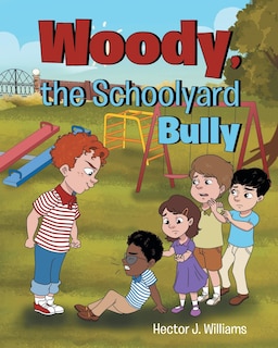 Couverture_Woody, the Schoolyard Bully