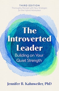 Front cover_The Introverted Leader, 3rd Edition