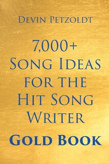 Front cover_7,000+ Song Ideas for the Hit Song Writer