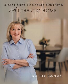 Front cover_5 Easy Steps to Create Your Own Authentic Home