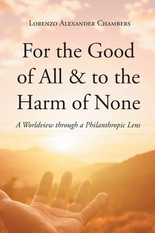 Front cover_For the Good of All and to the Harm of None