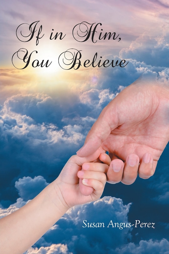 Front cover_If in Him, You Believe