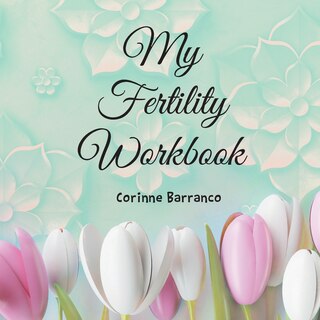 Front cover_My Fertility Workbook