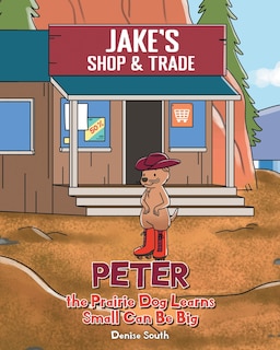 Couverture_Peter the Prairie Dog Learns Small Can Be Big