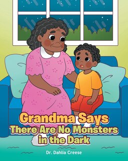 Front cover_Grandma Says There Are No Monsters in the Dark