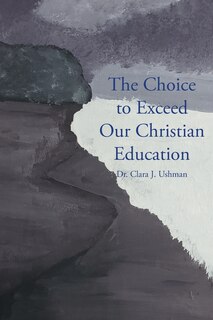 Couverture_The Choice to Exceed Our Christian Education