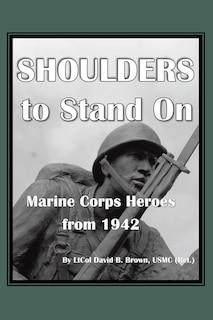 Couverture_Shoulders to Stand On Marine Corps Heroes from 1942