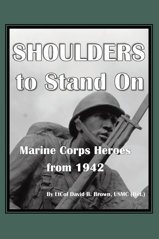 Couverture_Shoulders to Stand On Marine Corps Heroes from 1942