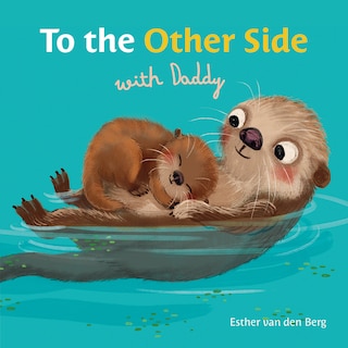 Front cover_To the Other Side with Daddy
