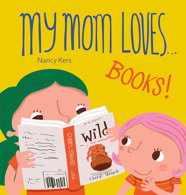 Front cover_My Mom Loves. . . Books!