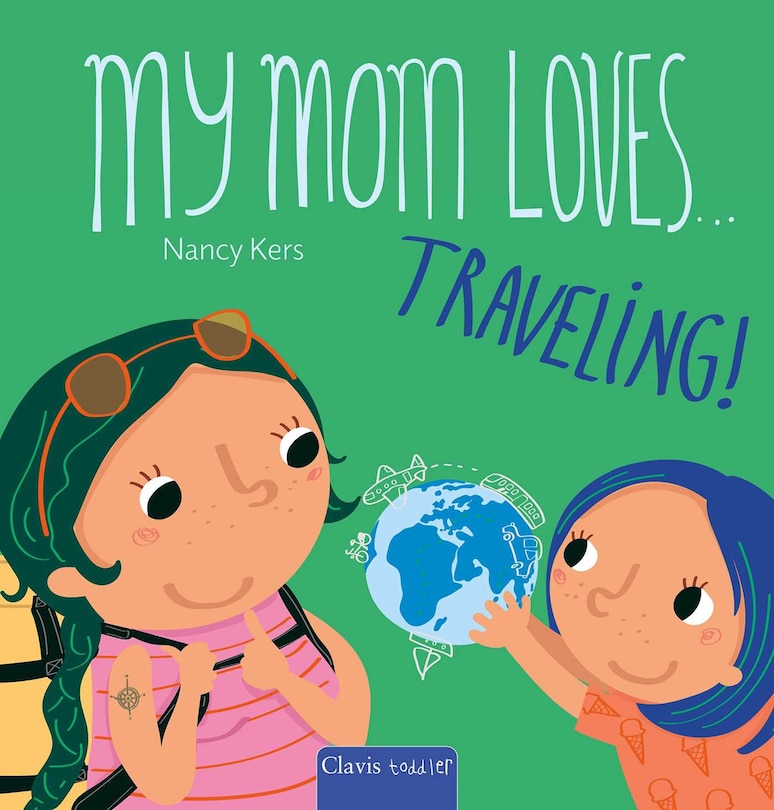 Couverture_My Mom Loves . . . Traveling!