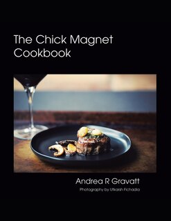 Front cover_The Chick Magnet Cookbook