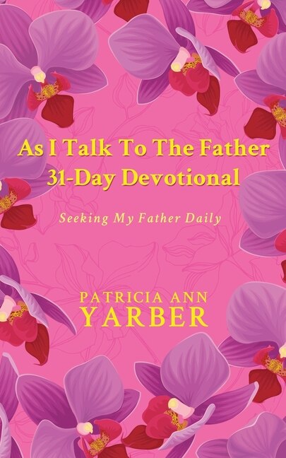 Front cover_As I Talk To The Father 31 Day Devotional