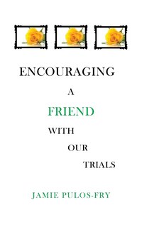 Couverture_Encouraging A Friend with Our Trials