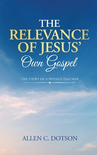 Couverture_The Relevance of Jesus' Own Gospel