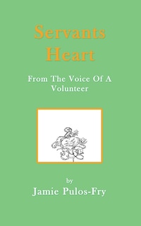Couverture_Servants Heart from the Voice of a Volunteer