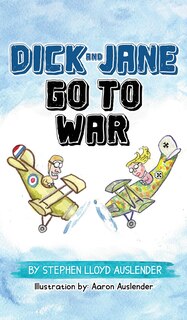 Front cover_Dick and Jane Go to War