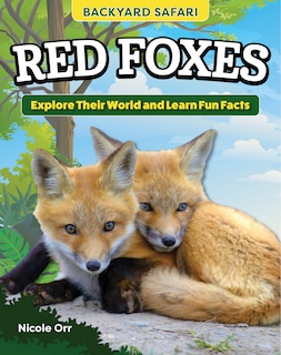 Front cover_Kids' Backyard Safari: Red Foxes