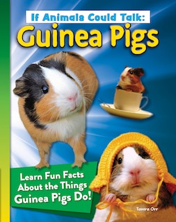 Front cover_If Animals Could Talk: Guinea Pigs