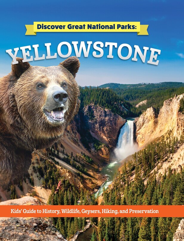 Front cover_Discover Great National Parks: Yellowstone