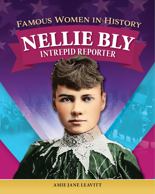 Front cover_Famous Women in History: Nellie Bly